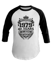 HAPPY BIRTHDAY NOVEMBER 1979 Baseball Tee thumbnail