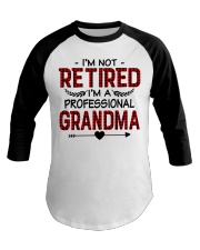 I'M NOT RETIRED Baseball Tee thumbnail