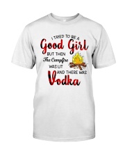 I TRIED TO BE A GOOD GIRL Classic T-Shirt front