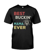 BEST BUCKIN MAMA EVER - WELDER Classic T-Shirt front