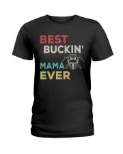 BEST BUCKIN MAMA EVER - WELDER Ladies T-Shirt thumbnail