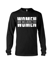 WOMAN ARE WELDERS TOO Long Sleeve Tee thumbnail