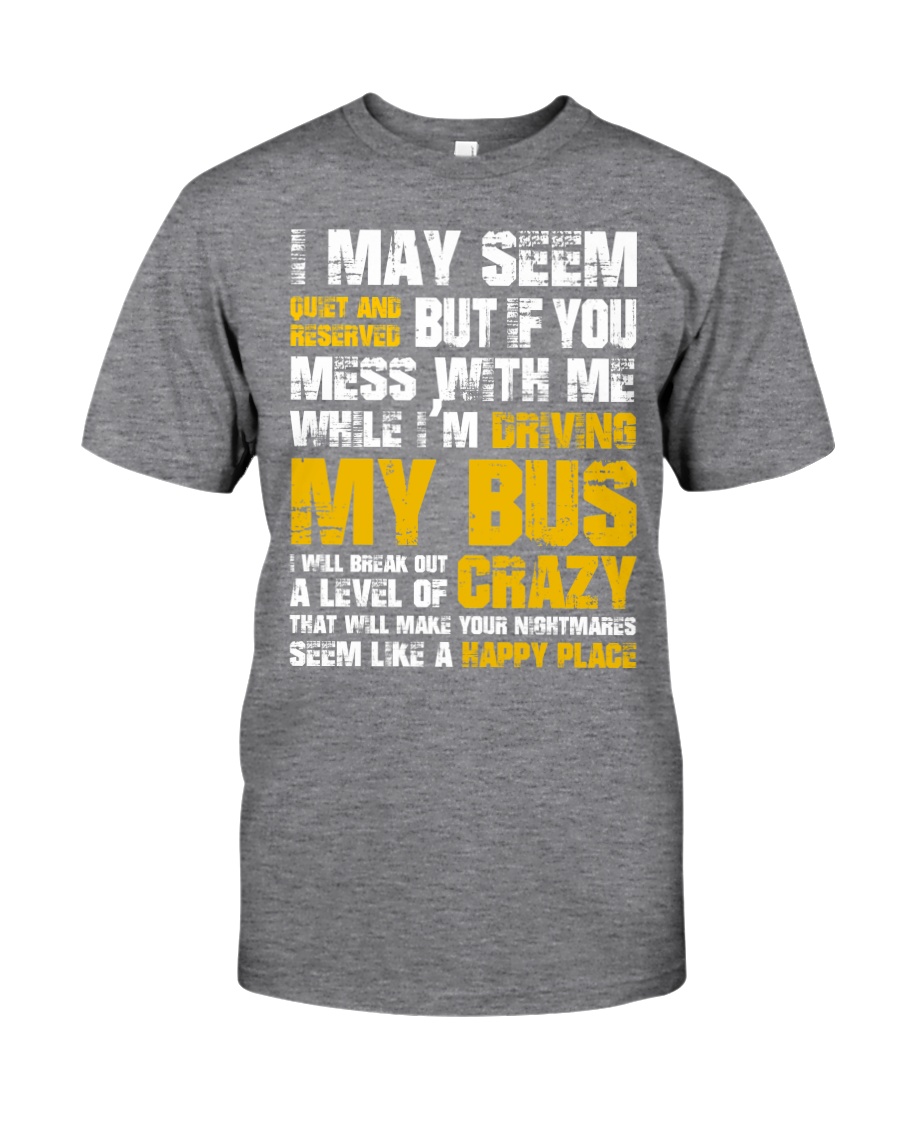 DON'T MESS WITH BUS DRIVER Classic T-Shirt