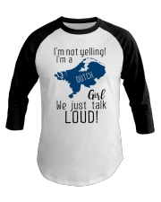 A DUTCH GIRL NOT YELLING Baseball Tee thumbnail
