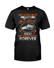 MY GRANDSON FOREVER Classic T-Shirt front