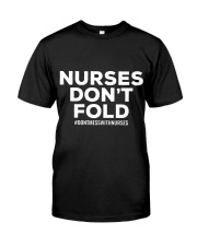 NURSES DON'T FOLD Classic T-Shirt front