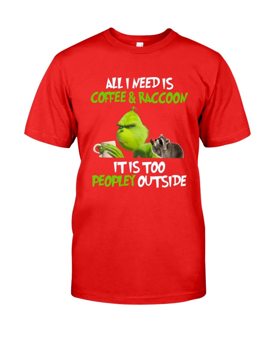 ALL I NEED IS COFFEE AND RACCOON Classic T-Shirt