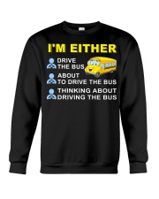 I AM EITHER DRIVE THE BUS Crewneck Sweatshirt thumbnail