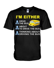 I AM EITHER DRIVE THE BUS V-Neck T-Shirt thumbnail