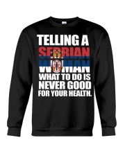 TELLING A SERBIAN WOMAN Crewneck Sweatshirt thumbnail