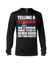TELLING A SERBIAN WOMAN Long Sleeve Tee thumbnail