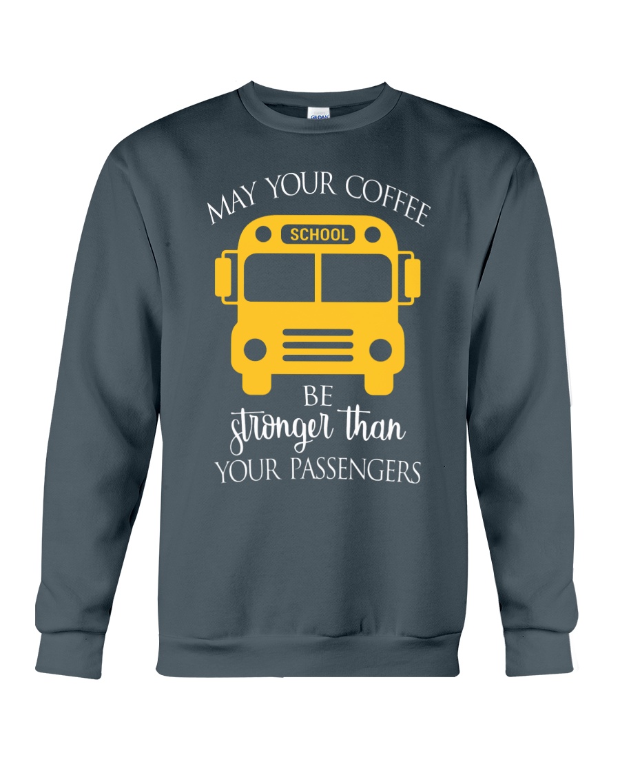 SCHOOL BUS DRIVER'S COFFEE Crewneck Sweatshirt