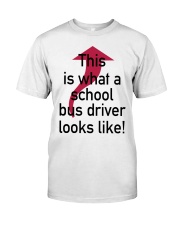 THIS IS WHAT A SCHOOL BUS DRIVER Classic T-Shirt thumbnail
