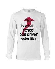 THIS IS WHAT A SCHOOL BUS DRIVER Long Sleeve Tee thumbnail