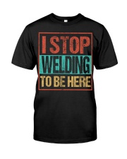 STOP WELDING TO BE HERE Classic T-Shirt thumbnail