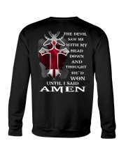 THE DEVIL SAW ME WITH MY HEAD DOWN Crewneck Sweatshirt thumbnail