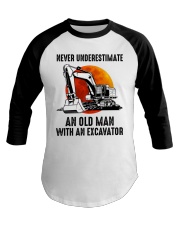 AN OLD MAN WITH AN EXCAVATOR Baseball Tee thumbnail