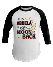 LOVED TO THE MOON AND BACK ABUELA EDITION Baseball Tee thumbnail