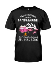 WHAT HAPPENS AT THE CAMPGROUND Classic T-Shirt front