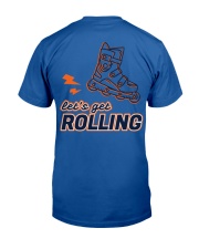 Let's get Rolling Classic T-Shirt back