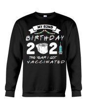 My 82nd Birthday The Year I Got Vaccinated Crewneck Sweatshirt tile