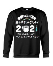 My 86th Birthday The Year I Got Vaccinated Crewneck Sweatshirt tile
