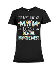 The best kind of mom raise Dental Hygienist Premium Fit Ladies Tee tile