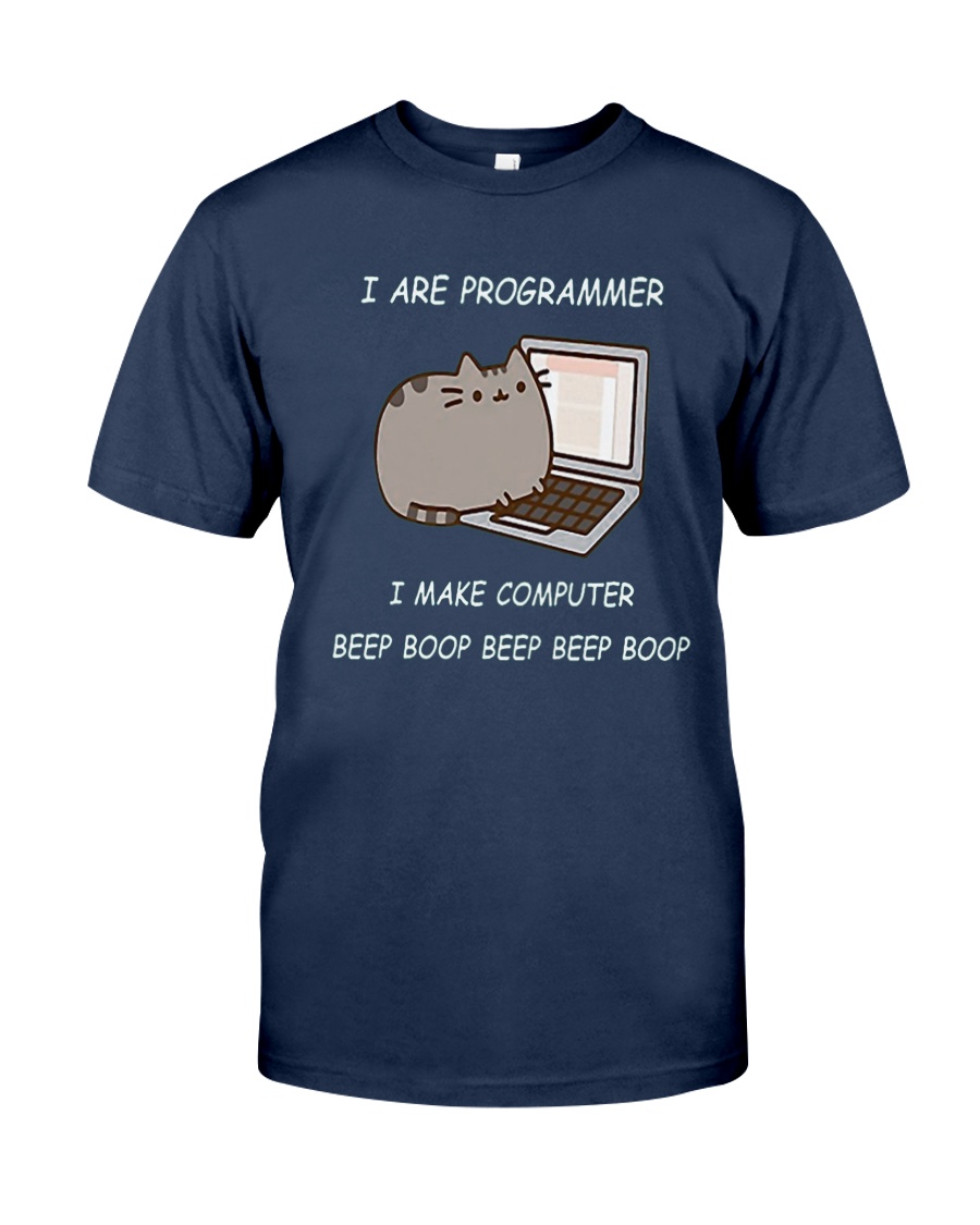 I ARE PROGRAMMER I MAKE COMPUTER BEEP BOOP T-Shirt Classic T-Shirt