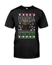 Powerful is the asset Christmas Baby Yoda shirt Classic T-Shirt front
