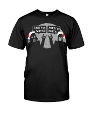 Party On Wayne Party On Darth Christmas shirt Classic T-Shirt front