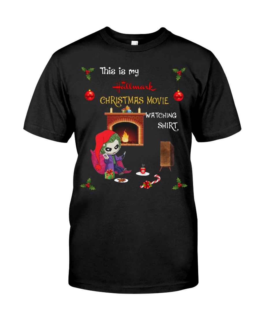 Joker This is Hallmark Christmas Movie shirt Classic T-Shirt