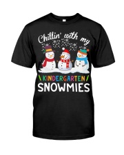 Chillin' with my Kindergarten snowmies shirt Classic T-Shirt front