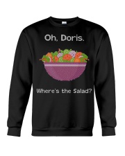 Oh Doris where's the Salad shirt Crewneck Sweatshirt thumbnail