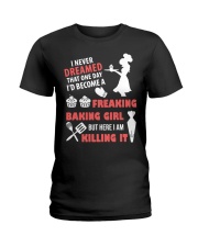 I Never Dreamed That One Day I Become Baking Girl Ladies T-Shirt thumbnail