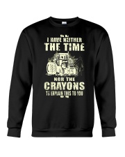 I Have Neither The Time Nor The Crayons Tractor Crewneck Sweatshirt thumbnail