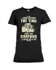 I Have Neither The Time Nor The Crayons Tractor Premium Fit Ladies Tee thumbnail
