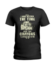 I Have Neither The Time Nor The Crayons Tractor Ladies T-Shirt thumbnail