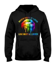 When Hate Is Loud - Love Must Be Louder Hooded Sweatshirt thumbnail