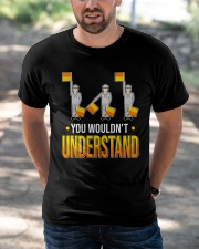 You wouldn't Understand Classic T-Shirt apparel-classic-tshirt-lifestyle-front-50