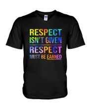 Respect Isnt Given Respect Must Be Earned V-Neck T-Shirt thumbnail
