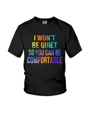 I Won't Be Quiet So You Can Be Comfortable Youth T-Shirt thumbnail