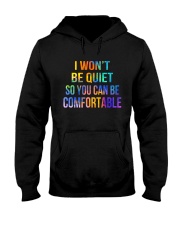 I Won't Be Quiet So You Can Be Comfortable Hooded Sweatshirt thumbnail