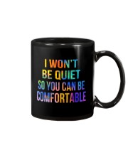 I Won't Be Quiet So You Can Be Comfortable Mug thumbnail