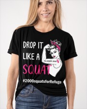 DROP IT LIKE A SQUAT 2000 SQUATS FOR REFUGE CHALLENGE Classic T-Shirt apparel-classic-tshirt-lifestyle-front-101