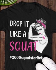 DROP IT LIKE A SQUAT 2000 SQUATS FOR REFUGE CHALLENGE Classic T-Shirt apparel-classic-tshirt-lifestyle-front-160