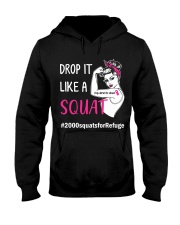 DROP IT LIKE A SQUAT 2000 SQUATS FOR REFUGE CHALLENGE Hooded Sweatshirt tile