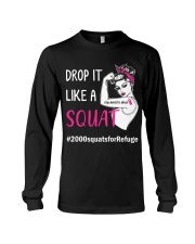DROP IT LIKE A SQUAT 2000 SQUATS FOR REFUGE CHALLENGE Long Sleeve Tee tile