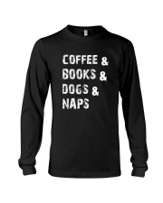 Coffee Books Dogs and Naps Shirt Long Sleeve Tee thumbnail