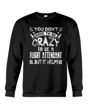 Crazy to be a Flight Attendant T shirts Crewneck Sweatshirt thumbnail