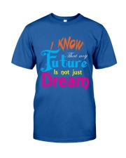 Future Dream T-Shirt font design Classic T-Shirt front